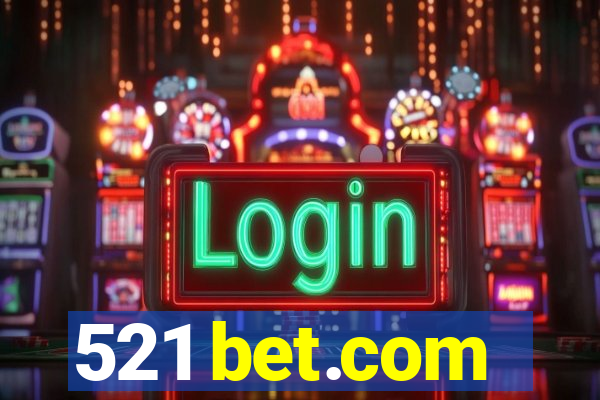 521 bet.com